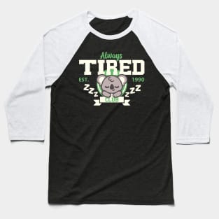 Always tired club koala Baseball T-Shirt